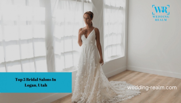 Top 5 Bridal Salons in Logan, Utah