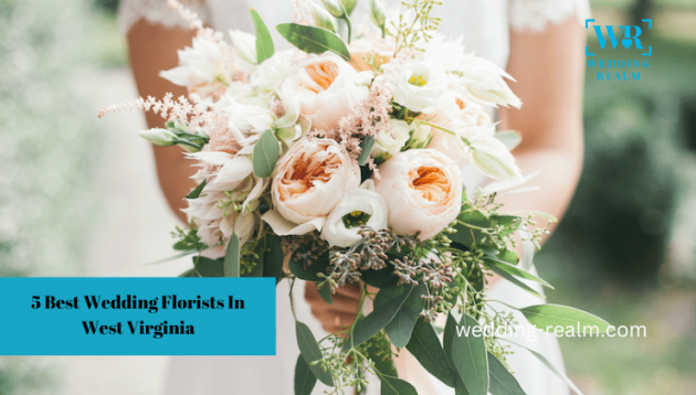 5 Best Wedding Florists in West Virginia