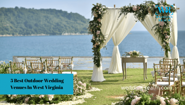 5 Best Outdoor Wedding Venues in West Virginia