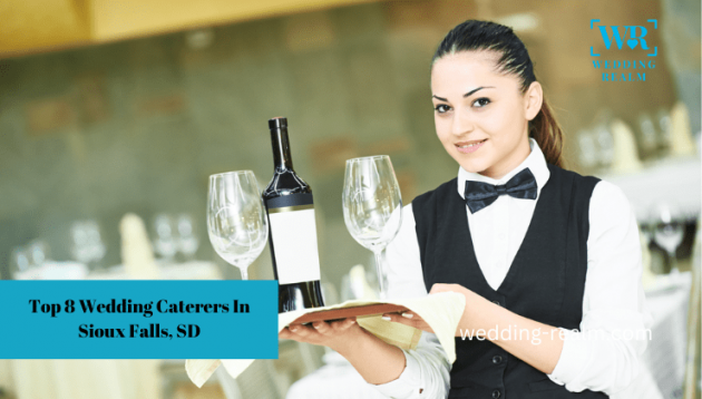 Top 8 Wedding Caterers in Sioux Falls, SD