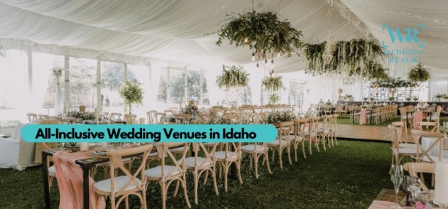 Top 3 All-Inclusive Wedding Venues in Idaho