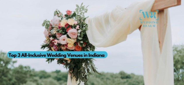 Top 3 All-Inclusive Wedding Venues in Indiana