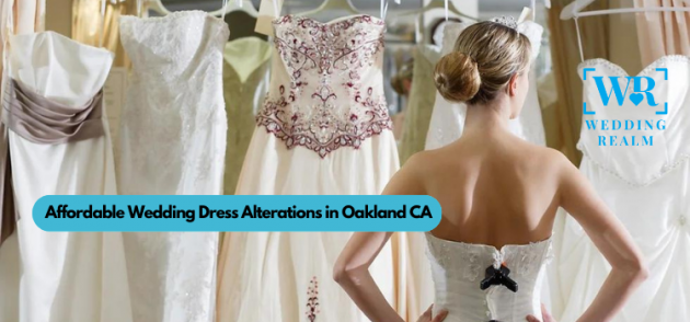 Affordable Wedding Dress Alterations in Oakland, CA