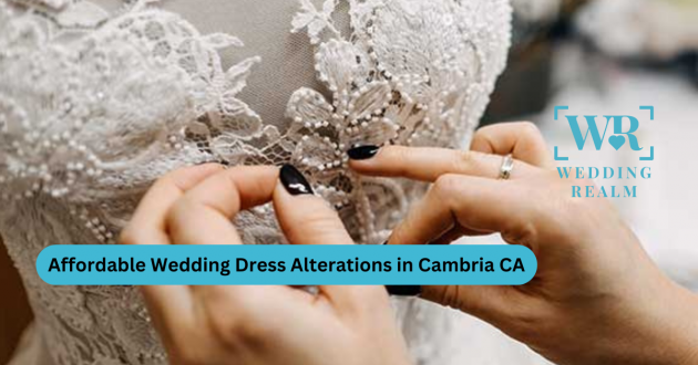 Affordable Wedding Dress Alterations in Cambria CA