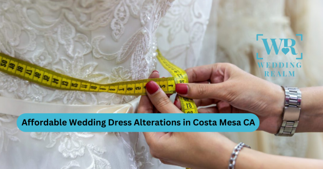 Affordable Wedding Dress Alterations in Costa Mesa CA