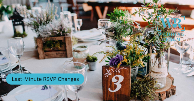 Last-Minute RSVP Changes? How to Adjust Your Seating Chart Quickly